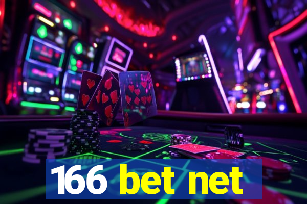 166 bet net